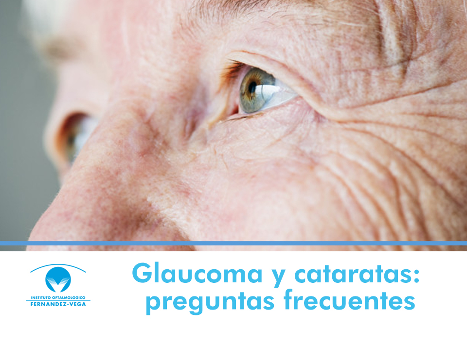 Glaucoma y cataratas: preguntas frecuentes sobre las patologías más comunes del envejecimiento